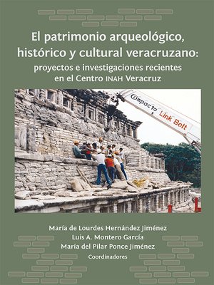 cover image of El patrimonio arqueológico, histórico y cultural veracruzano